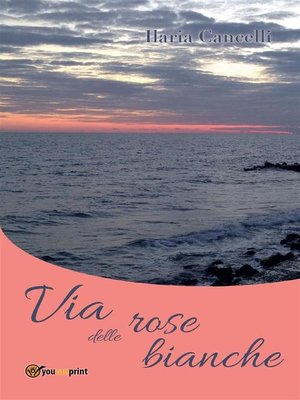 cover image of Via delle rose bianche